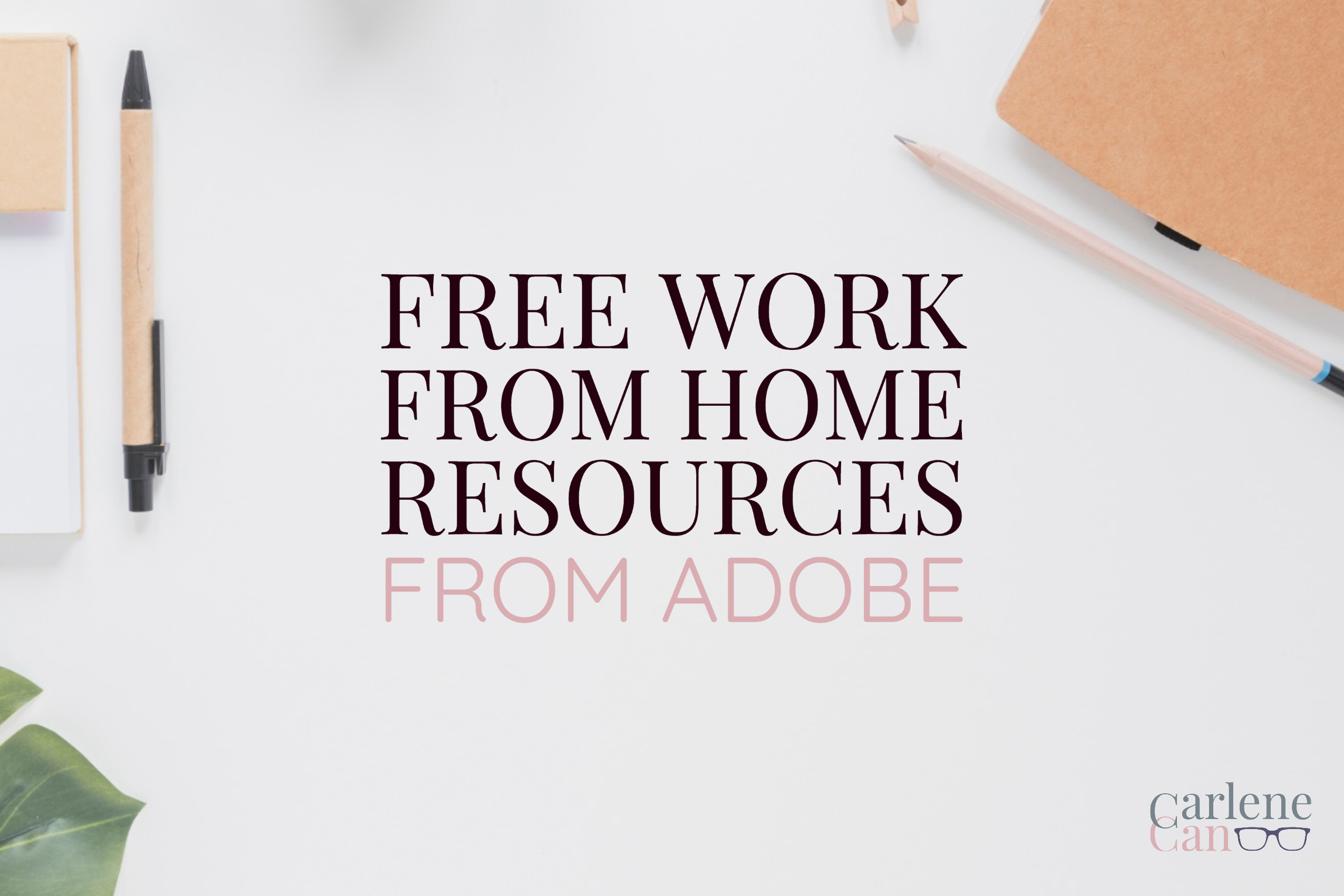 Free Work From Home Resources from Adobe
